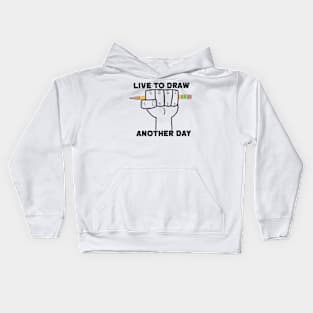 Live to Draw Another Day Kids Hoodie